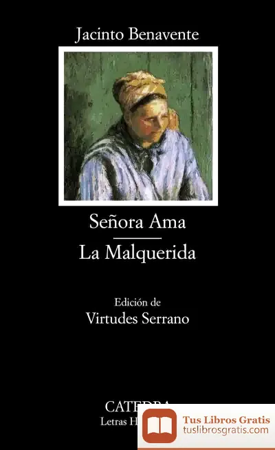 Descargar Señora Ama; La Malquerida