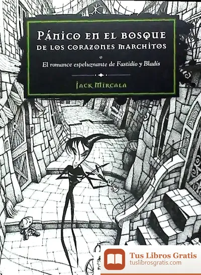 Descargar Pánico En El Bosque De Los Corazones Marchitos