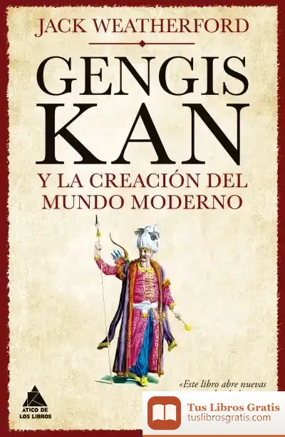 Descargar Gengis Kan Y La Creación Del Mundo Moderno