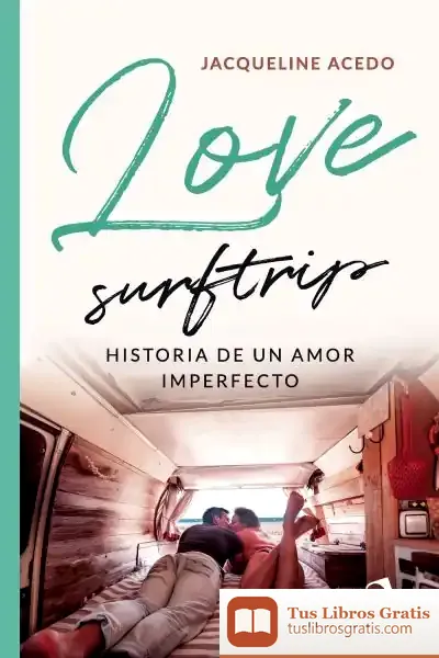 Descargar Love Surftrip. Historia De Un Amor Imperfecto