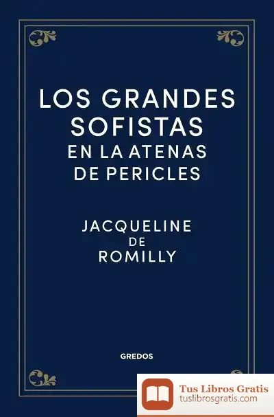 Descargar Los Grandes Sofistas En La Atenas De Pericles