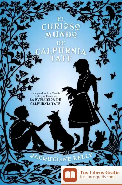 Descargar El Curioso Mundo De Calpurnia Tate de Jacqueline Kelly
