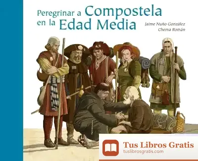 Descargar Peregrinar A Compostela En La Edad Media