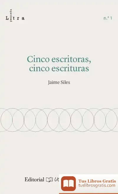 Descargar Cinco Escritoras, Cinco Escrituras de Jaime Siles