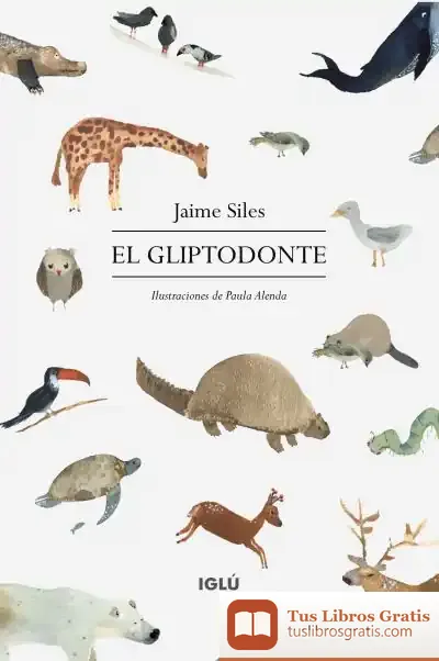 Descargar El Gliptodonte de Jaime Siles