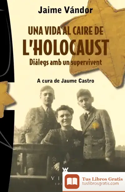 Descargar Una Vida Al Caire De L'Holocaust