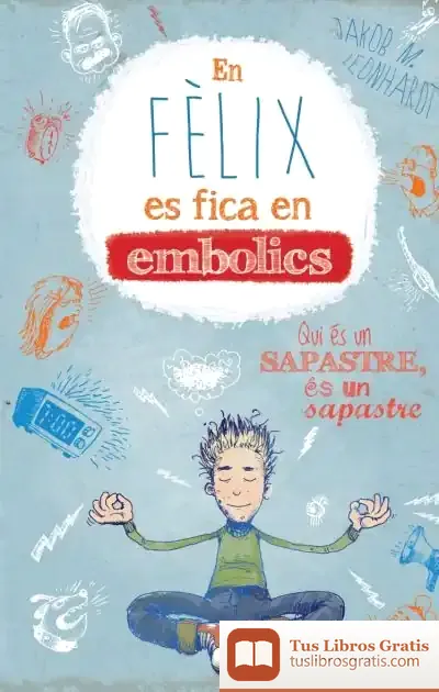 Descargar En Fèlix Es Fica En Embolics