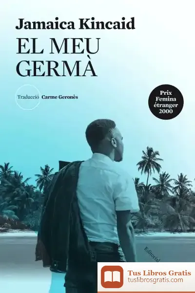 Descargar El Meu Germà de Jamaica Kincaid