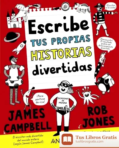 Descargar Escribe Tus Propias Historias Divertidas de James Campbell