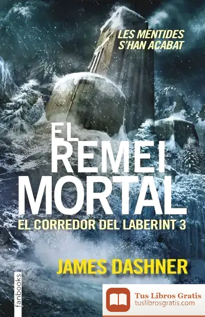 Descargar El Remei Mortal. El Corredor Del Laberint 3 de James Dashner