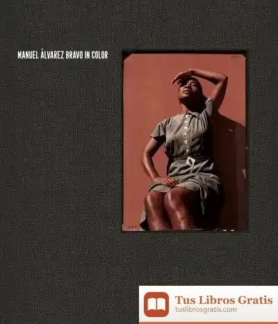 Descargar Manuel Alvarez Bravo A Color