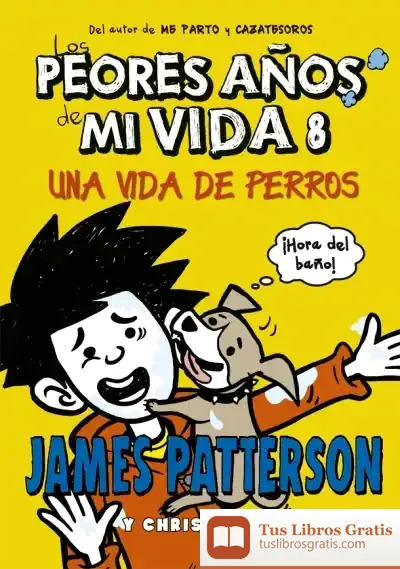 Descargar Los Peores Años De Mi Vida 8. Una Vida De Perros