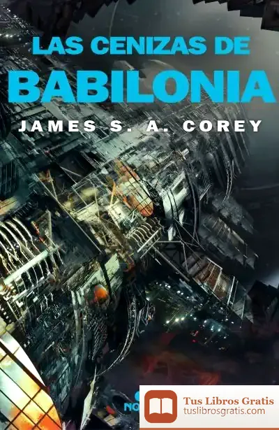 Descargar Las Cenizas De Babilonia (The Expanse 6)