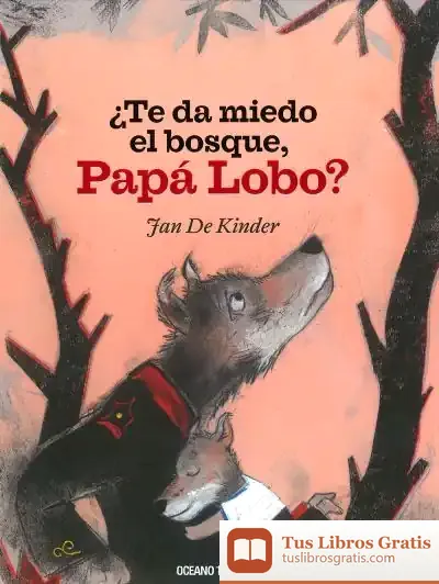 Descargar ¿Te Da Miedo El Bosque, Papá Lobo?