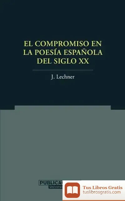 Descargar El Compromiso En La Poesía Española Del Siglo Xx