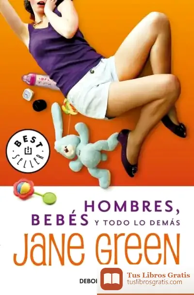 Descargar Hombres, Bebes Y Todo Lo Demás de Jane Green
