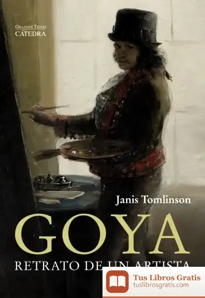 Descargar Goya. Retrato De Un Artista