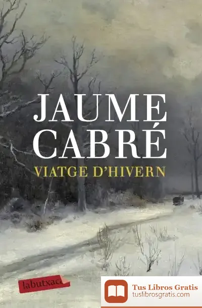 Descargar Viatge D'Hivern de Jaume Cabré