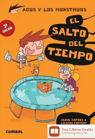 Descargar El Salto Del Tiempo. Agus Y Los Monstruos 8 de Jaume Copons