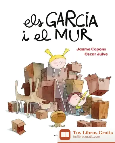 Descargar Els Garcia I El Mur de Jaume Copons