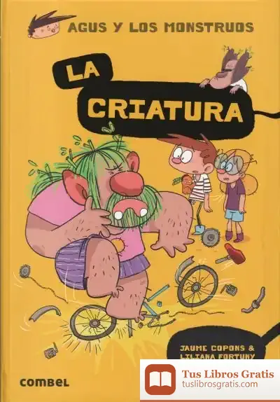 Descargar La Criatura. Agus Y Los Monstruos 18 de Jaume Copons