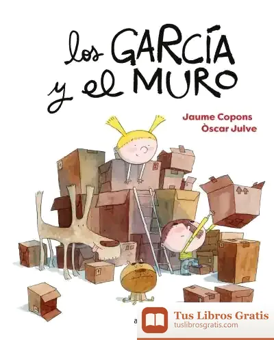 Descargar Los García Y El Muro de Jaume Copons