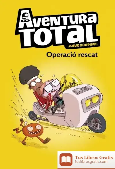 Descargar Operació Rescat (Serie Aventura Total) de Jaume Copons