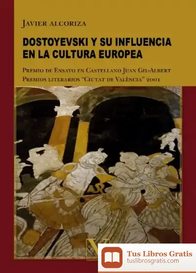 Descargar Dostoyevski Y Su Influencia En La Cultura Europea