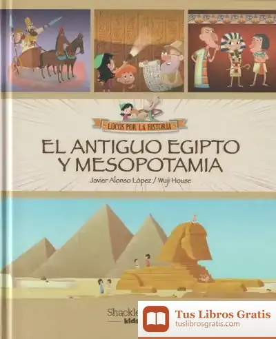 Descargar El Antiguo Egipto Y Mesopotamia de Javier Alonso López