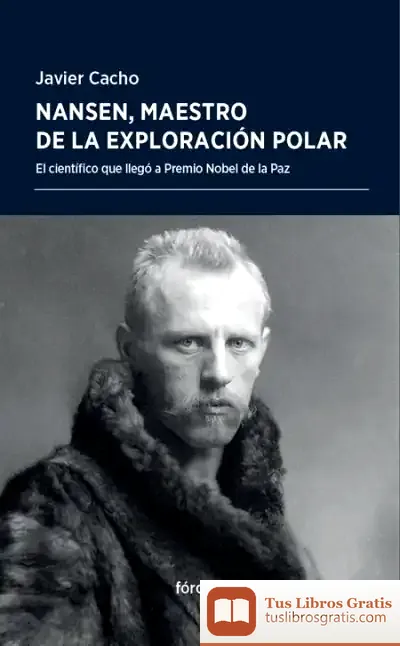 Descargar Nansen, Maestro De La Exploración Polar de Javier Cacho Gómez