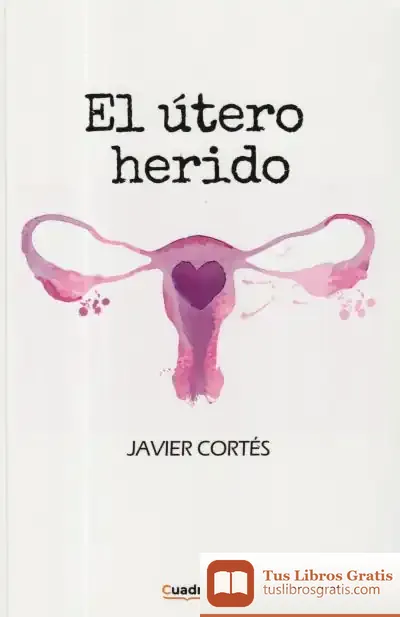 Descargar El Útero Herido