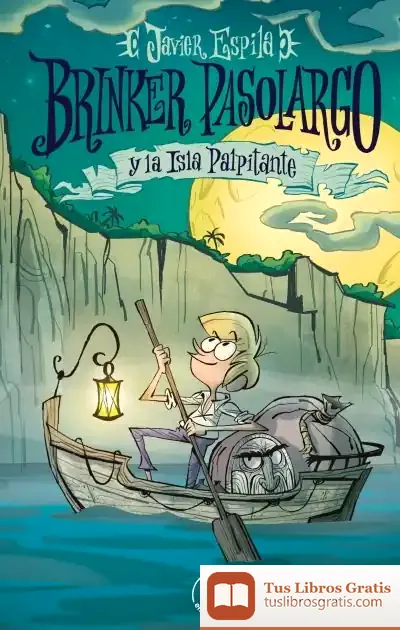 Descargar Brinker Pasolargo Y La Isla Palpitante de Javier Espila Navarro