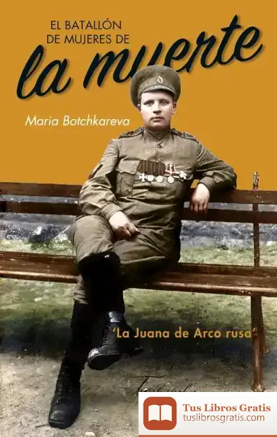 Descargar El Batallón De Mujeres De La Muerte de Javier Fernández Rubio