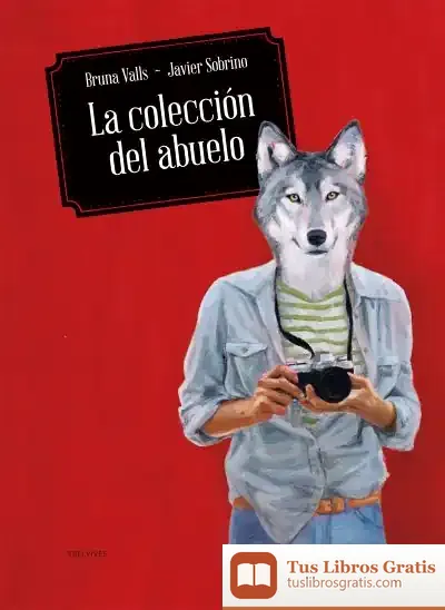 Descargar La Coleccion Del Abuelo (+ 10 Años) de Javier García Sobrino