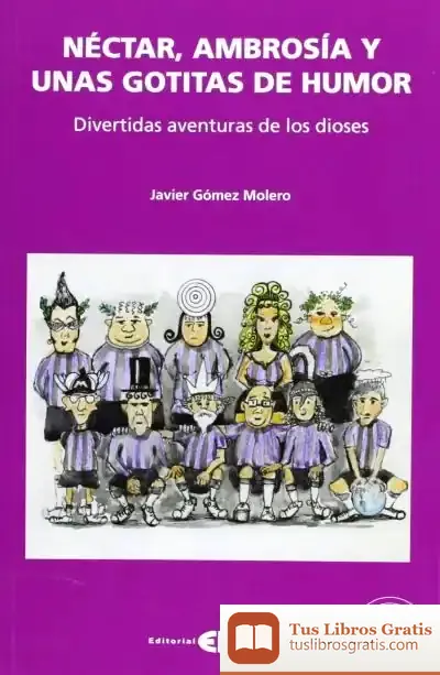 Descargar Néctar, Ambrosía Y Unas Gotitas De Humor : Divertidas Aventuras De Los Dioses(9788486948504) de Borja Rodríguez Gutiérrez