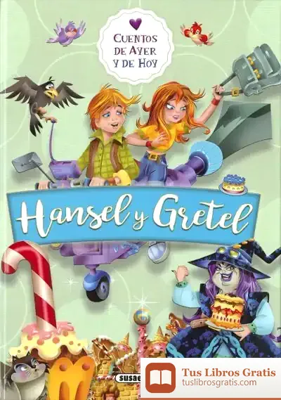 Descargar Cuentos De Ayer Y De Hoy. Hansel Y Gretel de Javier Inaraja