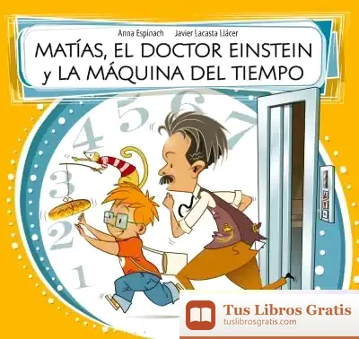 Descargar Matías, El Doctor Einstein Y La Máquina Del Tiempo