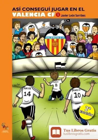 Descargar Así Conseguí Jugar En El Valencia Cf 1
