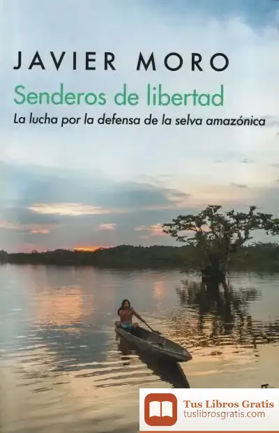 Descargar Senderos De Libertad de Javier Moro