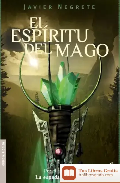 Descargar El Espíritu Del Mago de Javier Negrete