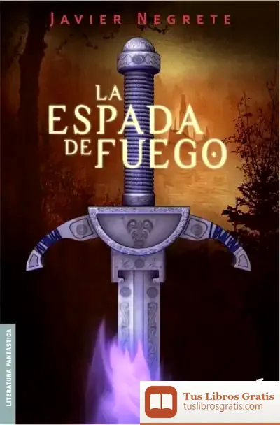 Descargar La Espada De Fuego de Javier Negrete