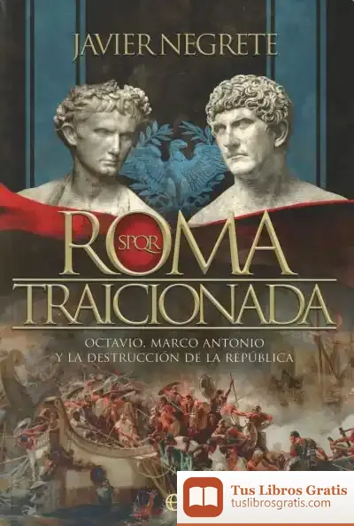 Descargar Roma Traicionada de Javier Negrete