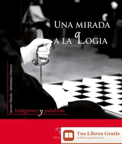 Descargar Una Mirada A La Logia de Javier Otaola