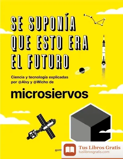 Descargar Microsiervos. Se Suponía Que Esto Era El Futuro de Javier Pedreira