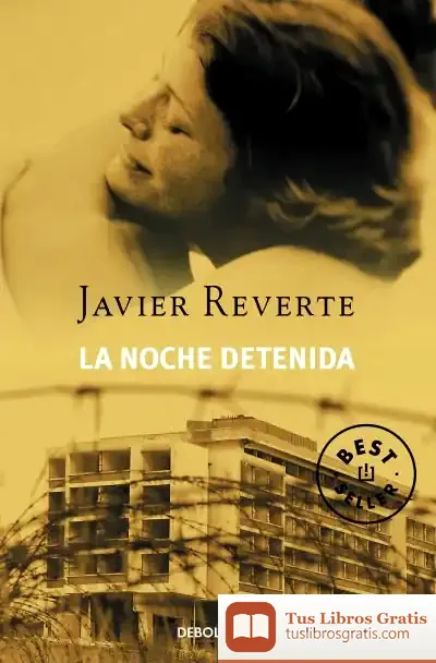 Descargar La Noche Detenida de Javier Reverte