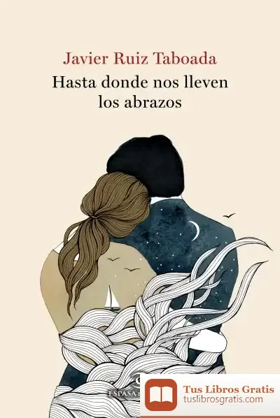 Descargar Hasta Donde Nos Lleven Los Abrazos