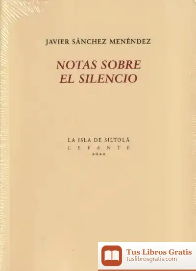 Descargar Notas Sobre El Silencio de Javier Sánchez Menéndez
