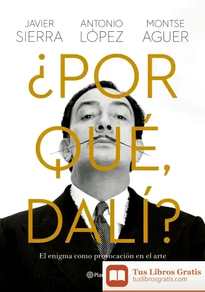 Descargar ¿Por Qué, Dalí? de Javier Sierra