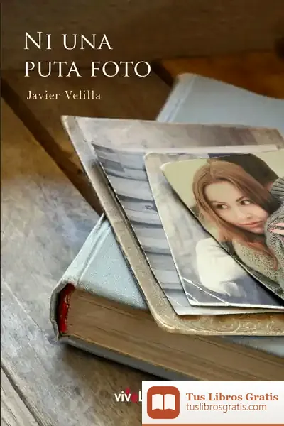 Descargar Ni Una Puta Foto de Javier Velilla