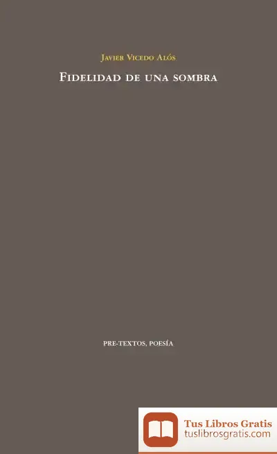 Descargar Fidelidad De Una Sombra de Javier Vicedo Alós